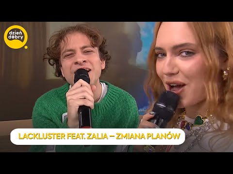 Lackluster feat. Zalia – Zmiana planów | Dzień Dobry TVN