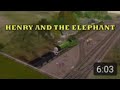 Reupload Henry And The Elephant Trainz Remake