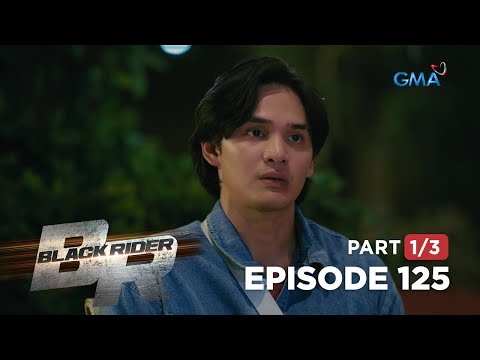 Black Rider: Ang pagdadalawang-isip ni Elias! (Full Episode 125 – Part 1/3)