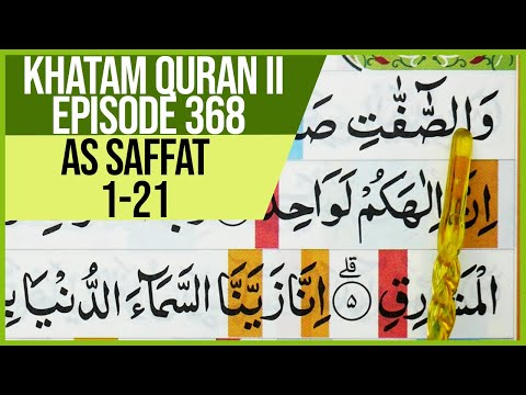KHATAM QURAN II SURAH AS SAFFAT AYAT 1-21 TARTIL  BELAJAR MENGAJI PELAN PELAN EP 368