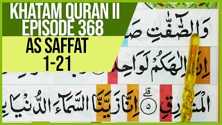 Download lagu KHATAM QURAN II SURAH AS SAFFAT AYAT 1-21 TARTIL  BELAJAR MENGAJI PELAN PELAN EP 368 mp3 Download lagu KHATAM QURAN II SURAH AS SAFFAT AYAT 1-21 TARTIL  BELAJAR MENGAJI PELAN PELAN EP 368 mp3