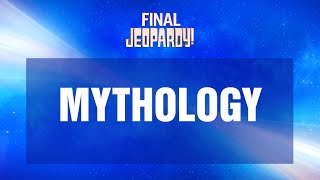 Mythology | Final Jeopardy! | JEOPARDY!