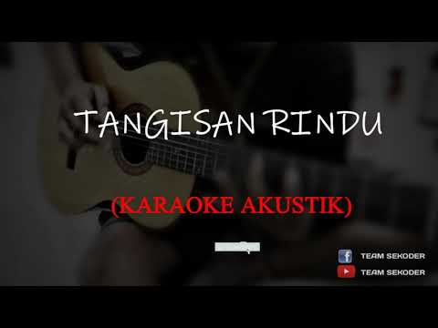 TANGISAN RINDU (KARAOKE AKUSTIK) - TEAM SEKODER