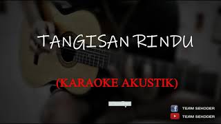 Download lagu TANGISAN RINDU (KARAOKE AKUSTIK) - TEAM SEKODER mp3 Download lagu TANGISAN RINDU (KARAOKE AKUSTIK) - TEAM SEKODER mp3