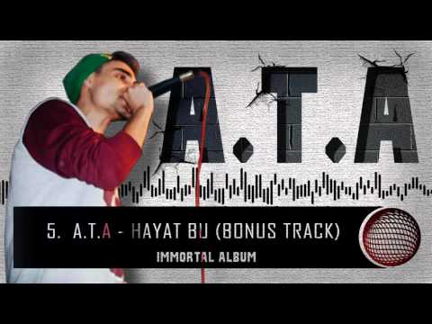 5. A.T.A - Hayat Bu (Bonus Track) (Immortal Albüm 2016)