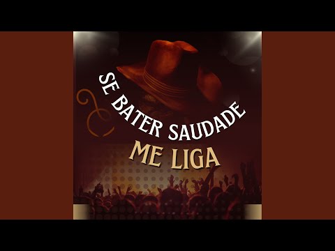 Se Bater Saudade, Me Liga