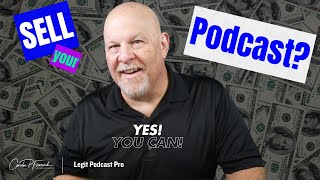 Sell Your Podcast? Here's How