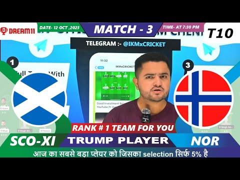 NOR vs SCO Dream11 | NOR vs SCO XI | Norway vs Scotland 3rd T10 Match Dream11 Team Prediction Today
