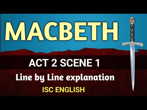 Macbeth : Act 2 Scene 1 | ISC | line by line explanation | English For All |  analysis | class 11