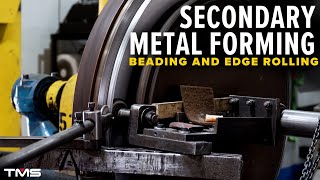 Metal Forming Processes: Beading and Edge Rolling