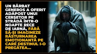 Un bărbat generos a adăpostit un cerșetor într-o noapte rece, fără să știe ce-i rezervă destinul...