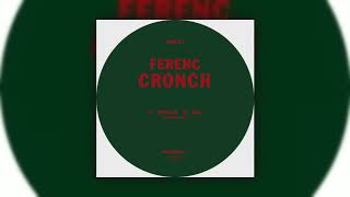 Ferenc - Cronch (Full Album) [2004]