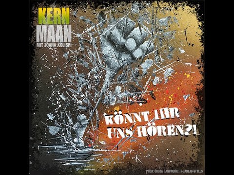 KernMaan - Könnt Ihr uns hören?! - feat. Joana Kolibri, prod. Oduza