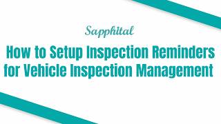 How to Setup Inspection Reminders for Vehicle Inspection Management