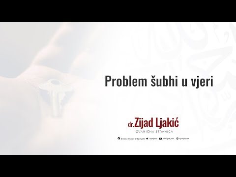Problem šubhi u vjeri - dr. Zijad Ljakić