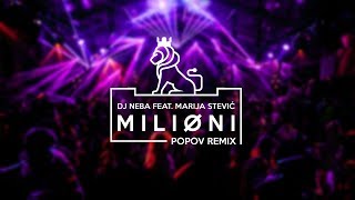 DJ NEBA FEAT. MARIJA STEVIC - MILIONI (POPOV REMIX)