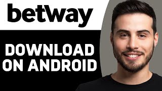 DOWNLOAD BETWAY APP ON ANDROID | FULL TUTORIAL 2025