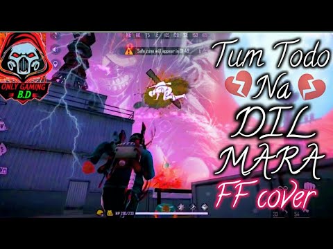 Tum_Todo_Na💔,,,I,,,FF_COVER🤘2k21🎉🇧🇩