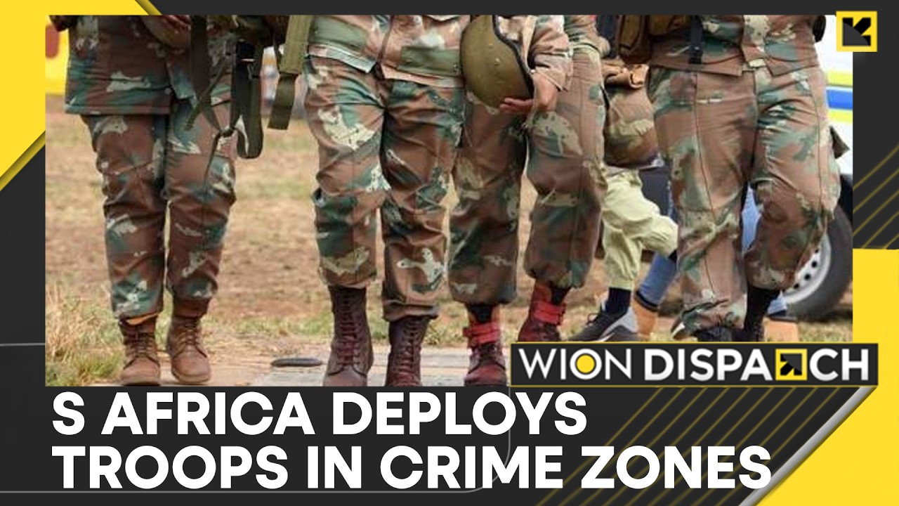 S Africa to Deploy Troops to Crime Hotspots: Op to Cover Five Out of Nine Provinces | WION Dispatch