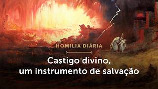 Homilia Diária | Castigo divino, um instrumento de salvação (Sábado da 29ª Semana do Tempo Comum)