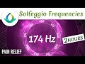174 Hz Solfeggio | Meditation To Relieve Pain