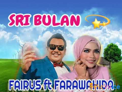FAIRUS ft FARAWAHIDA ◇◇ SRI BULAN