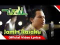 Wali Band Jamin Rasaku Lyrics Video