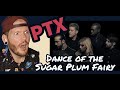 PENTATONIX REACTION - Dance of the Sugar Plum Fairy - WHAT?! THIS IS INSANE! PTX first time reaction
