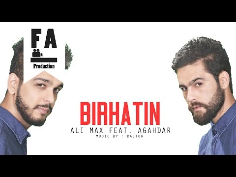 Ali Max Feat. Agahdar - Birhatin (Official Audio)