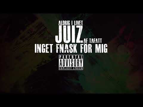Juiz Af Ta-fatt - Inget Fnask För Mig (Mixning av Marcus Larsson)