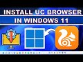 How To Install UC Browser In Windows 11 UC Browser PC