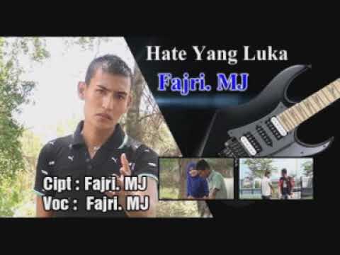 Fajri mjr - Hate yang luka