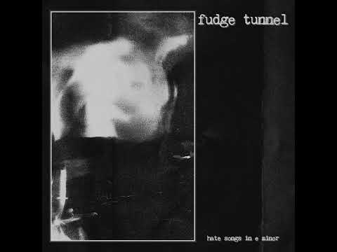 Fudge Tunnel - Hate Songs In E Minor (Full Album / Remastered)