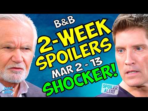 Bold and the Beautiful 2-Week Spoilers March 2-13: Deacon Sizzles & Eric SHOCKS! | Soap Dirt
