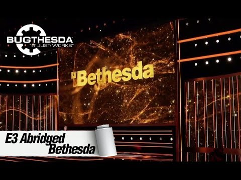 E3 Abridged :: Bethesda