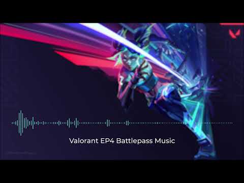 Valorant Episode 4 - Battlepass Theme [HQ]
