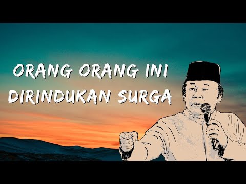 Ceramah Paling Populer - KH Zainuddin MZ Orang Orang Ini Dirindukan Surga - KH Zainuddin MZ