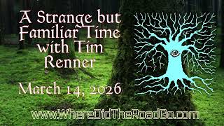 High Strangeness with Tim Renner - March 14, 2026