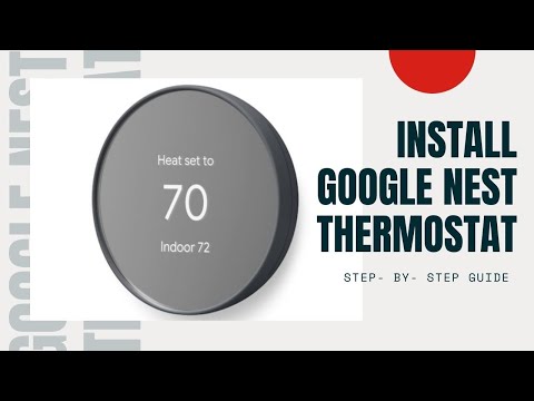 How to Install Google Nest Thermostat Step - By - Step Guide