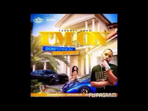 I'm On - Don Perrion Ft Dyv100K Prod. by SODB