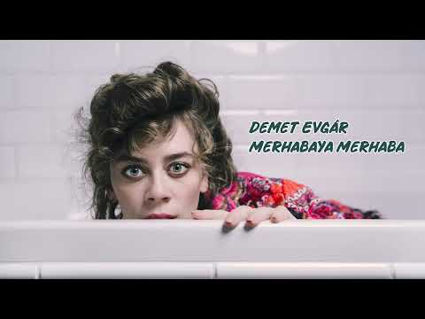 Demet Evgâr - Merhabaya Merhaba
