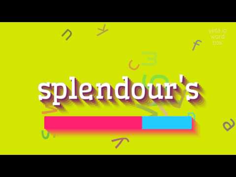 How to say "splendour's"! (High Quality Voices)