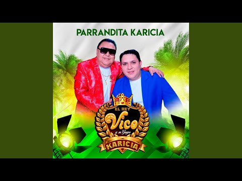 Parrandita Karicia (El Juramento / Cuando Me Vaya de Tu Lado / Tu Nombre / Sigo Esperando /...