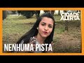 Caso Arieli Família Se Desespera Após Investigações Do Desaparecimento De Jovem Serem Encerradas