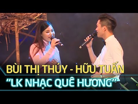 Bùi Thị Thúy, Hữu Tuấn - LK Thuyền Hoa, Mấy Nhịp Cầu Tre | Giai Điệu Tình Quê
