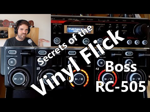 Secrets of the Vinyl Flick: BOSS RC-505 Effects Explained - Apr 29th '20