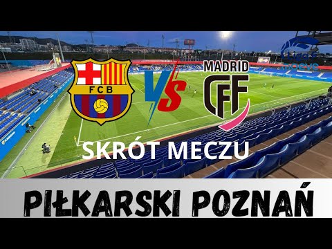4 BRAMKI EWY PAJOR!!! FC Barcelona vs Madrid CFF Skrót meczu 15 kolejki