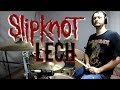 SLIPKNOT - Lech  - Drum Cover