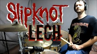 SLIPKNOT - Lech  - Drum Cover
