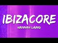 Hannah Laing Ibizacore Lyrics